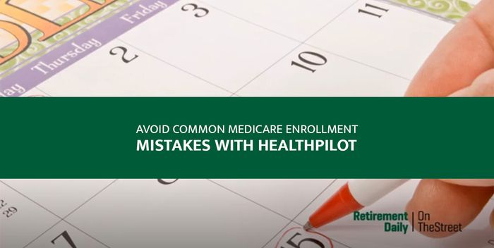 Avoid Medicare Enrollment Mistakes With Healthpilot